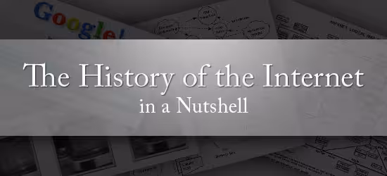 The History of the Internet in a Nutshell
