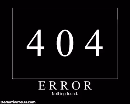 404-error-nothing-found-demotivational-poster