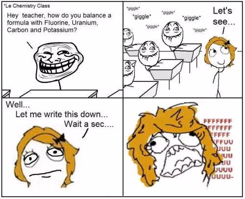 rage-comics-chemistry-class-fluorine-uranium-carbon-potassium-balanced-formula