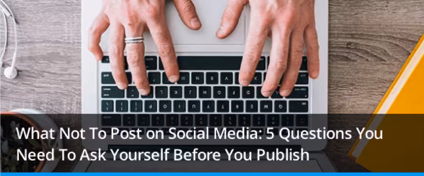 what-not-to-post-on-social-media