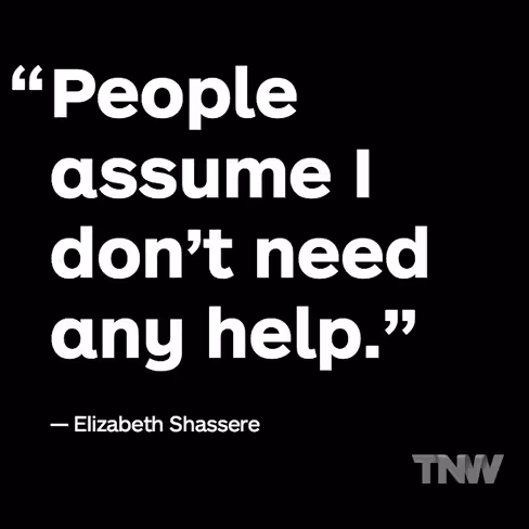 quote-people-assume-i-dont-need