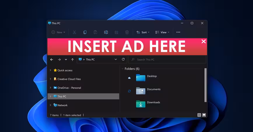 Dear Microsoft, putting ads in the Windows 11 File Explorer is a very dumb idea