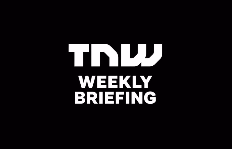TNW Weekly Briefing