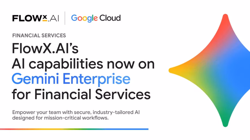 Promotional graphic displaying FlowX.AI and Google Cloud branding, announcing FlowX.AI capabilities now on Gemini Enterprise for Financial Services.