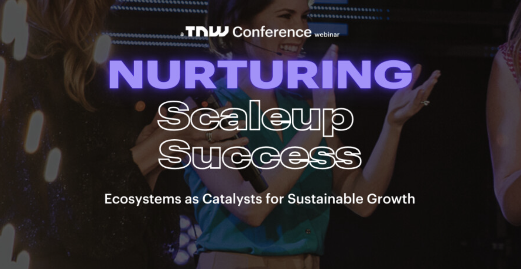 Nurturing Scale Up Success